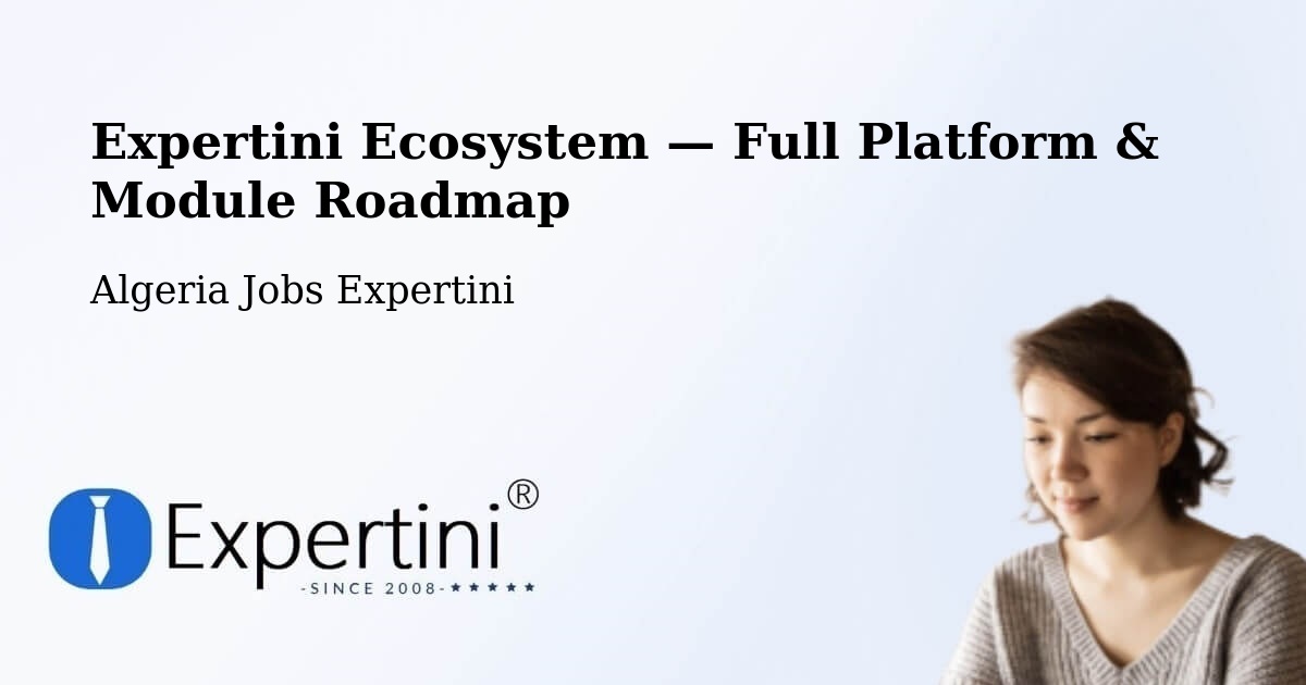 Expertini Ecosystem — Full Platform & Module Roadmap – Chlef
