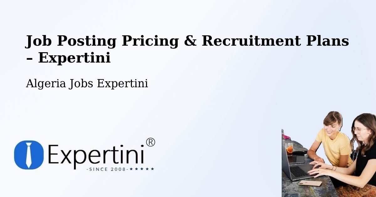 Job Posting Pricing & Recruitment Plans – Chlef - Chlef, Algeria Jobs Expertini