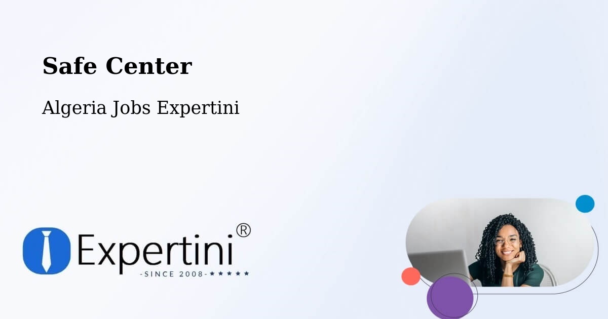 Safety Center – Chlef - Algeria Jobs Expertini